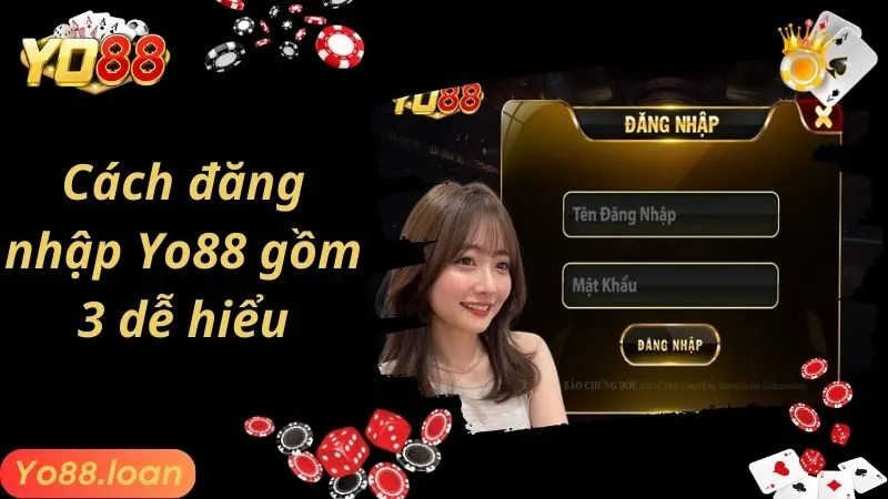 Cách đăng nhập Yo88 gồm 3 dễ hiểu