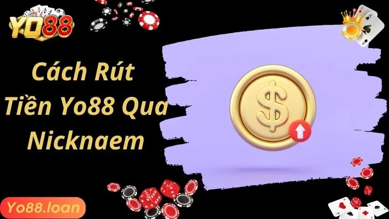 Cách rút tiền By88 qua nickname tiện dụng