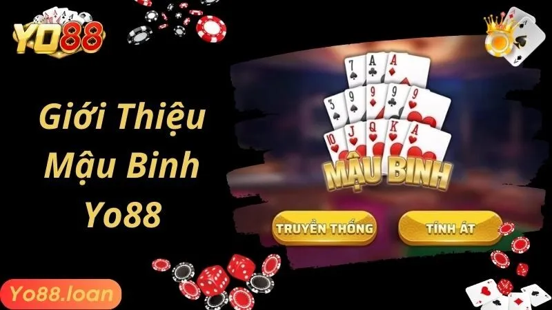Khám phá game bài Mậu Binh Yo88