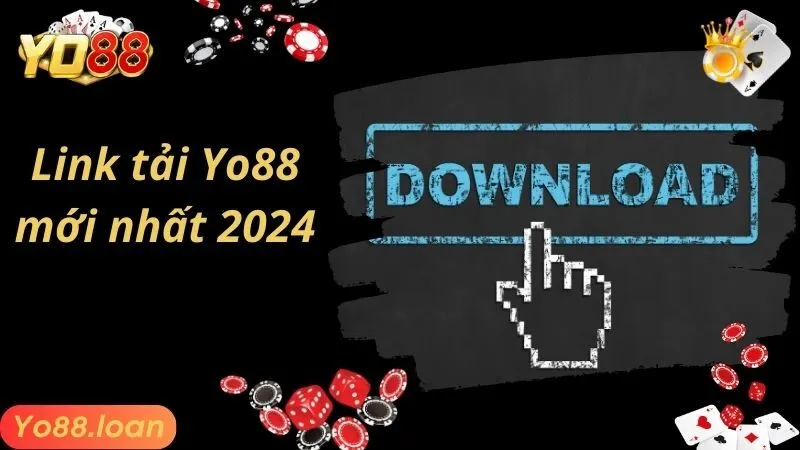 Link tải YO88 mới nhất cho Mobile