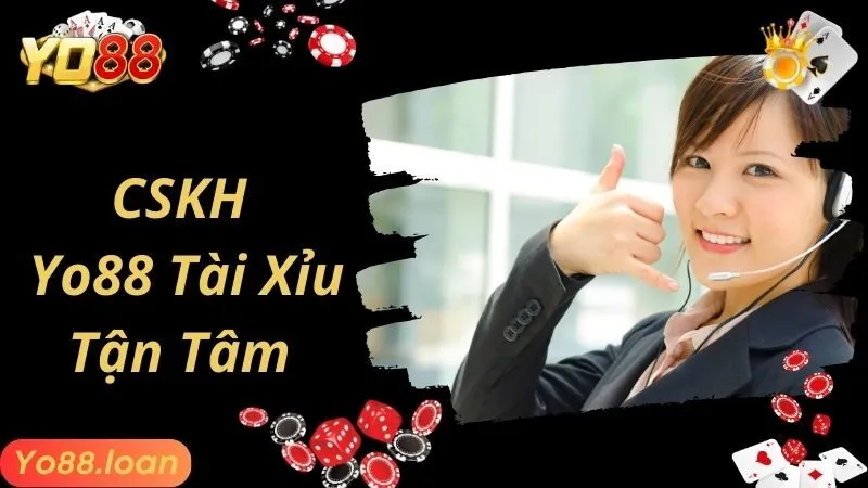 Dịch vụ CSKH tại tài xỉu Yo88 tận tâm nhất