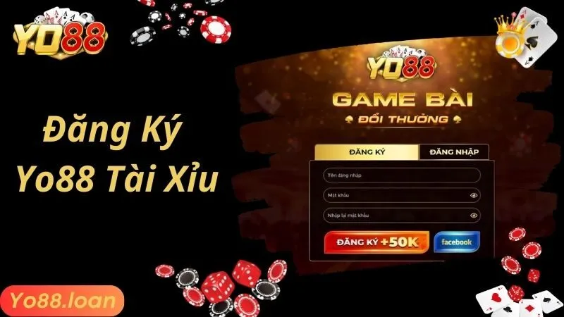 Hướng dẫn đăng ký Yo88 tài xỉu với 4 bước cực dễ